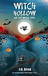 Witch Hollow and the Wrong Spell by I.D. Blind (Irena Davidian)