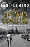 The Spy Who Loved Me by Ian Fleming