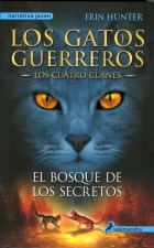 El bosque de los secretos (Los gatos guerreros | Los cuatro clanes, #3)