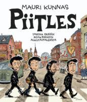 Piitles: Tarina erään rockbändin alkutaipaleesta (Hardcover)