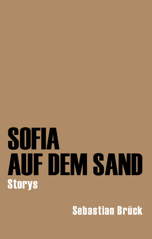 Sofía auf dem Sand. Fünf Erzählungen.