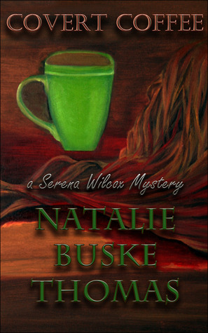 Covert Coffee (The Serena Wilcox Mysteries, #2)