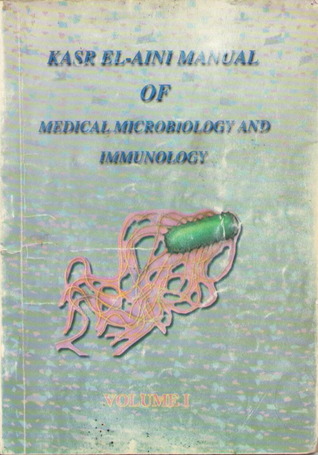 kasr El-Aini Manual of Medical Microbiology and Immunology - Volume I