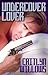 Undercover Lover by Caitlyn Willows