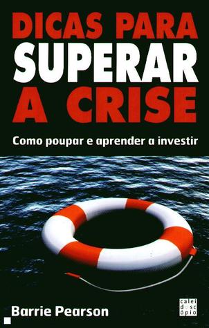 Dicas para Superar a Crise