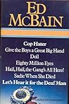 Ed McBain: Seven 87th Precinct Novels (#1, #11, #20, #21, #25, #26, #27) Ed McBain: Seven 87th Precinct Novels (#1, #11, #20, #21, #25, #26, #27)