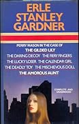 Perry Mason in 8 Famous Cases: The Case of the: 1 Gilded Lily, 2 Daring Decoy, 3 Fiery Fingers, 4 Lucky Loser, 5 Calendar Girl, 6 Deadly Toy, 7 Mischievous Doll, 8 Amorous Aunt