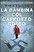 La bambina col cappotto rosso by Roma Ligocka
