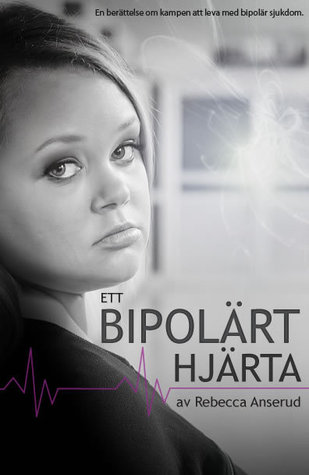 Ett bipolärt hjärta (Hardcover)