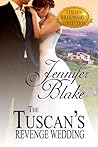The Tuscan's Revenge Wedding (Italian Billionaires, #1)