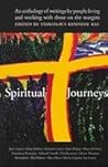 Spiritual Journeys: An Anthology of Writings by People Living and Working With Those on the Margins