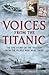 Voices from the Titanic by Geoff Tibballs