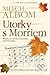 Utorky s Morriem by Mitch Albom