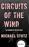 Circuits of the Wind by Michael Stutz