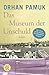 Das Museum der Unschuld by Orhan Pamuk