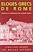 Eloges Grecs de Rome