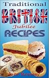 Traditional British Jubilee Recipes (Traditional British Recipes, #5)