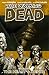 The Walking Dead, Vol. 4 by Robert Kirkman