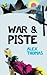 War & Piste by Alex  Thomas War & Piste by Alex  Thomas