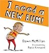 I Need a New Bum!