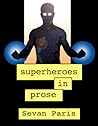 Superheroes in Prose: Welcome to Prose