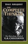 The Complete Thinker: The Marvelous Mind of G.K. Chesterton
