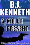 A Killer Present