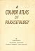A Colour Atlas of Parasitology
