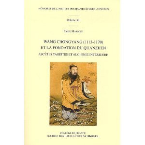 Wang Chongyang 1113 1170 et la fondation du Quanzhen Ascètes