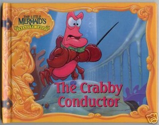 The Crabby Conductor (The Little Mermaid's Treasure Chest)