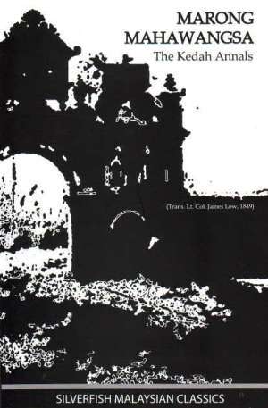 Marong Mahawangsa: The Kedah Annals