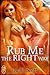 Rub Me The Right Way