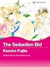 The Seduction Bid by Kazuko Fujita