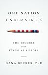 One Nation Under Stress: The Trouble with Stress as an Idea