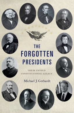 The Forgotten Presidents: Their Untold Constitutional Legacy (ebook)