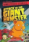 Attack of the Giant Hamster (Dr. Roach's Monstrous Stories #2) Attack of the Giant Hamster (Dr. Roach's Monstrous Stories #2)
