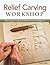 Relief Carving Workshop: Te...