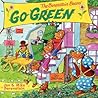 The Berenstain Bears Go Green by Jan Berenstain The Berenstain Bears Go Green by Jan Berenstain