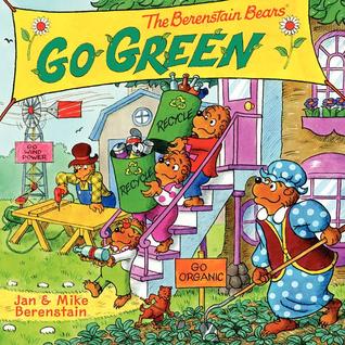 The Berenstain Bears Go Green (Paperback)