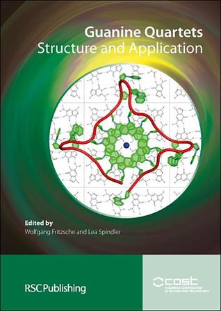 Guanine Quartets: Structure and Application (Hardcover)
