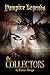 The Collectors (Vampire Leg...