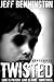 Twisted Vengeance (Twisted Vengeance, #1)