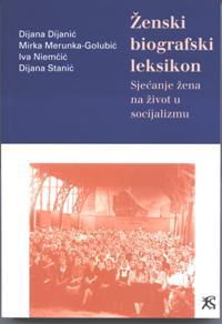 Ženski biografski leksikon: sjećanje žena na život u socijalizmu
