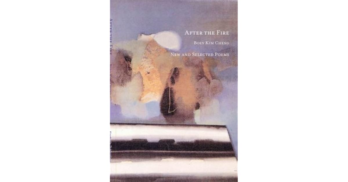 After The Fire by Boey Kim Cheng