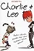 Charlie+Leo. Kuidas vallutada maailma kõige halvatujulisema t... by Jochen Till Charlie+Leo. Kuidas vallutada maailma kõige halvatujulisema t... by Jochen Till