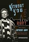 Without You by Anthony Rapp