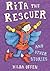 Rita the Rescuer and Other Stories