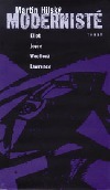 Modernisté: Eliot, Joyce, Woolfová, Lawrence (Hardcover)