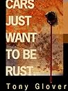 Cars Just Want to be Rust