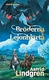Bröderna Lejonhjärta by Astrid Lindgren